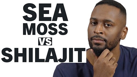 Sea Moss vs Shilajit: Which Should You Take?