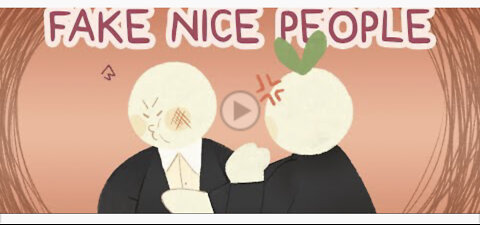 Fake Nice People around You || how to find