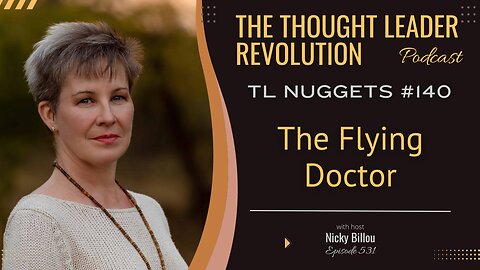 TTLR EP531: TL Nuggets #140 - Dr Dia Burger - The Flying Doctor
