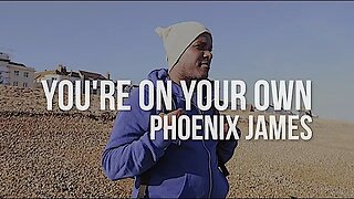 Phoenix James - YOU'RE ON YOUR OWN (Official Video) Spoken Word Poetry