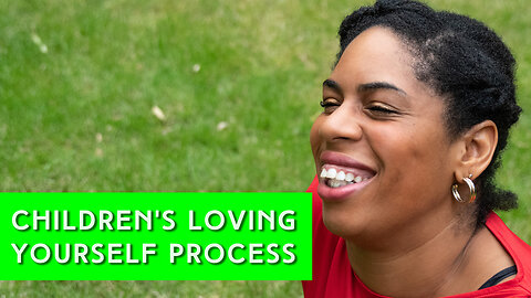 Loving Yourself Process for Children | IN YOUR ELEMENT TV