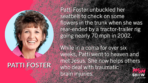 Ep. 163 - Traumatic Brain Injury Survivor Patti Foster Meets Jesus in Heaven
