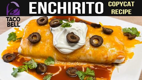 ENCHIRITO, Taco Bell Copycat Recipe