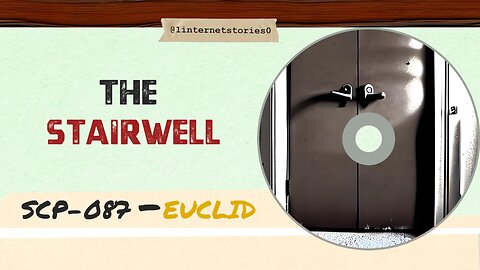 What is SCP-087? | The Stairwell | Euclid | SCP Explained