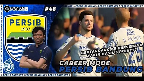 FIFA 22 CAREER MODE PERSIB | TANDANG KE STADION GELORA BUNG TOMO #48