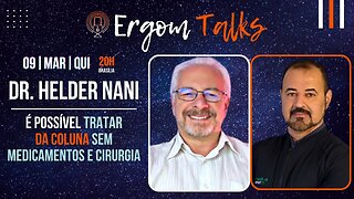 ERGOM TALKS | É POSSÍVEL TRATAR DA COLUNA SEM MEDICAMENTOS E CIRURGIA - Ergom Abraham e Helder Nani