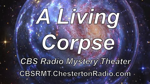 A Living Corpse - CBS Radio Mystery Theater