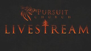 Pursuit Church Online Service