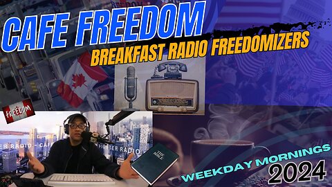 Cafe Freedom Morning Radio - Thursday June 27 REMIXED