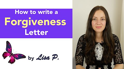 How to Forgive Someone who Hurt you by Writing a Forgiveness Letter