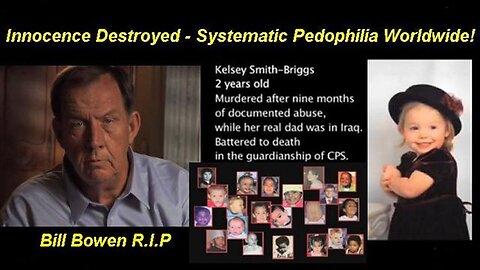 Bill Bowen: Child Innocence Systematically Planned Destroyed! (Reloaded) [Documentary 2009]