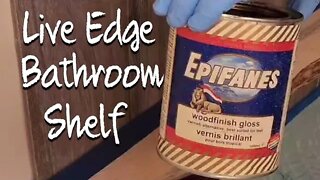 Using EPIFANES Wood finish Gloss [ Live Edge Bathroom Shelf ]