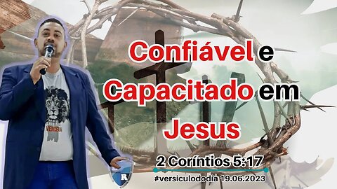 Confiável e habilidoso em Jesus.