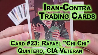 Reading “Iran-Contra Scandal" Trading Cards, Card #23: Rafael "Chi Chi" Quintero, CIA Veteran [ASMR]