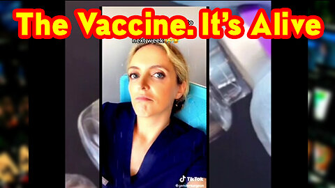 Bombshell! The Vaccine, It’s Alive, And It Glows!