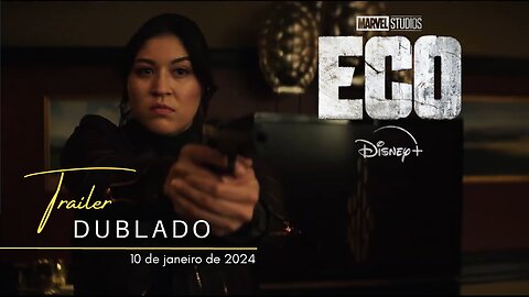 Eco | Trailer oficial dublado | 2024