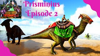 Prisminius! First Tames and a Fire Theri!- ARK - Episode 2