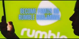 Become Famous on Rumble Subliminal