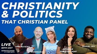 Christianity and Politics - LIVE That Christian Panel with Special Guest Samuel Sey