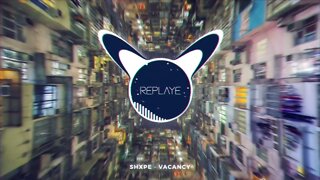 SHXPE - Vacancy | Replaye