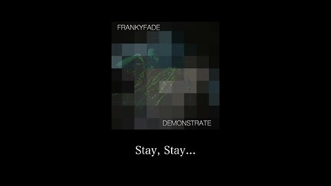 Franky Fade - Demonstrate (Lyrics)