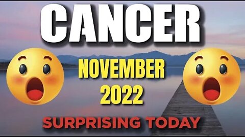 Cancer ♋ 😲🤩SURPRISING 😲🤩Horoscope for Today NOVEMBER 2022 ♋ Cancer tarot November 2022 ♋