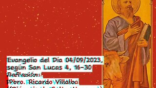 Evangelio de Día 04/09/2023, según San Lucas 4, 16-30 - Pbro. Ricardo Villalba