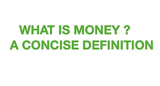 What is money? Brief overview