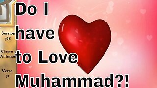 Do I Have to Love Prophet Muhammad?! Quran Tafsir