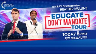 TPUSA LIVE SPECIAL EDUCATE - DON'T MANDATE