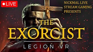 Investigating A Demon Baby! The Exorcist Legion VR | Part 2 | LIVE STREAM