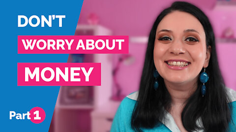 Don't Worry About Money | Part 1 | Stop Worry and Anxiety Series