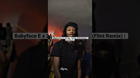 Babyfxce E x 21 Savage “Spiral” (Flint Remix) | @xiiibeats #flinttypebeat #flintremix #babyfacee