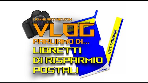 Vlog - Parliamo di... libretti di risparmio postali. Perché non convengono più?