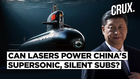 Laser Tech To Give China’s Submarines Stealth-Speed Breakthrough? Western Experts Doubtful