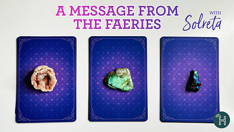 A Message From the Faeries 🔮 PICK-A-CARD MONDAYS