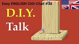 Do You DIY? Easy ENGLISH Chit-Chat #31