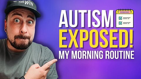 Autism Routines (My Morning Routine 2022)