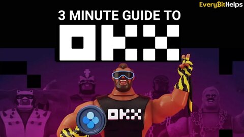 OKX Review in 3 Minutes (2022): What is OKX?