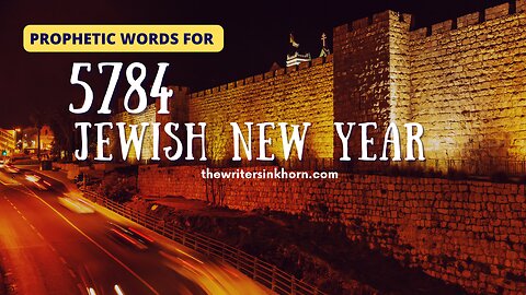 Prophetic Word for the Jewish New Year 5784