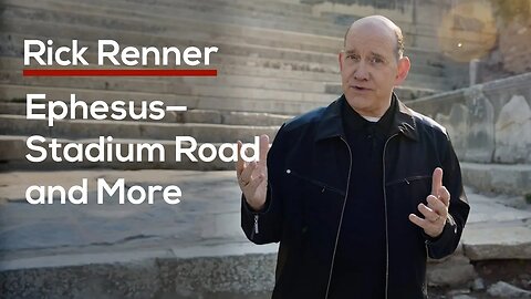 Ephesus—Stadium Road and More with Rick Renner