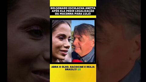 #bolsonaro esculacha #anitta após ela pedir legalização da maconha para Luladrao