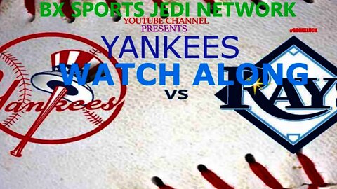 🔴MLB LIVE (NEW YORK YANKEES VSTAMPA BAY RAYS ) -LIVE WATCH-ALONG &PLAY BY PLAY CALL