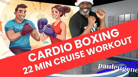 Cardio Boxing Workout | 22-Minute Cruise Workout with Paul Eugene | All Fitness Levels