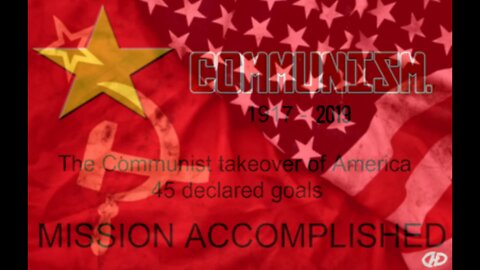 a must watch 45 communist goals for a global takeover you can see it's happening now