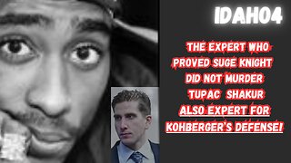 Idaho4: Expert who proved Suge Knight did not take Tupac's life ALSO on Kohberger's ALL-STAR Expert Lineup!