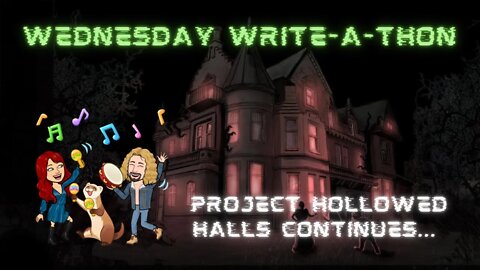 Wednesday Write-A-Thon Ep. 8: Project Hollowed Halls Continues...