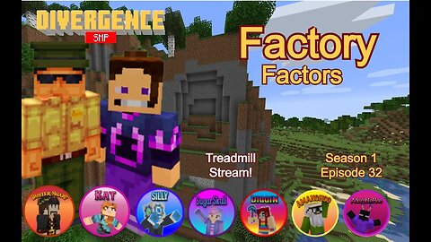 S1, EP32, Factory Factors! #MiM on the #DivergenceSMP!