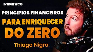Thiago Nigro | APENAS FAZENDO ISSO VAI DEIXAR VOCÊ RICO RÁPIDO | Insight Motivacional #038