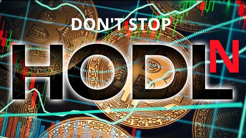 Don't Stop Hodln by The Hodlrs